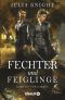 [Die Gilde der Duellanten 03] • Fechter und Feiglinge · Ehre ist für Narren